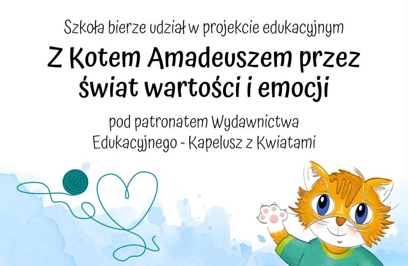 Projekt edukacyjny “Z kotem Amadeuszem przez świat wartości i emocji”.