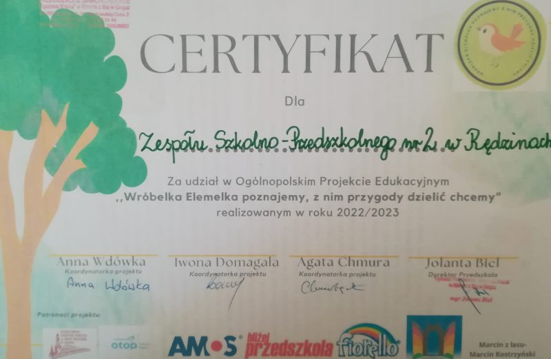 Certyfikat dla Przedszkolaków za udział w Ogólnopolskim Projekcie Edukacyjnym „Wróbelka Elemelka poznajemy, z nim przygody dzielić chcemy”
