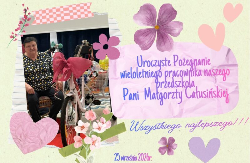 Uroczyste pożegnanie naszego wieloletniego pracownika Pani Małgorzaty Całusińskiej